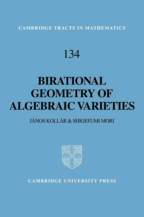 Birational Geometry of Algebraic Varieties: 134 (Cambridge Tracts in Mathematics) - Retail Maharaj