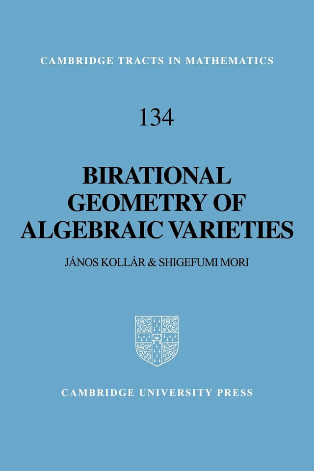 Birational Geometry of Algebraic Varieties: 134 (Cambridge Tracts in Mathematics) - Retail Maharaj