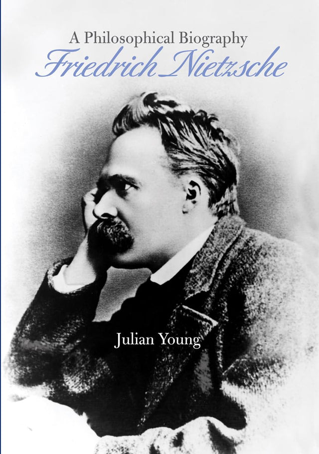 Friedrich Nietzsche: A Philosophical Biography - Retail Maharaj