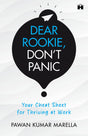 Dear Rookie, Don’t Panic: Your Cheat Sheet for Thriving at Work - Retail Maharaj