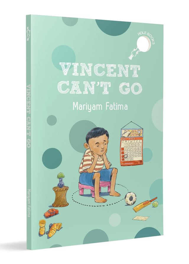Vincent Can't Go (hOle book): A Fun Story About Friendship | Ages 7+ - Retail Maharaj