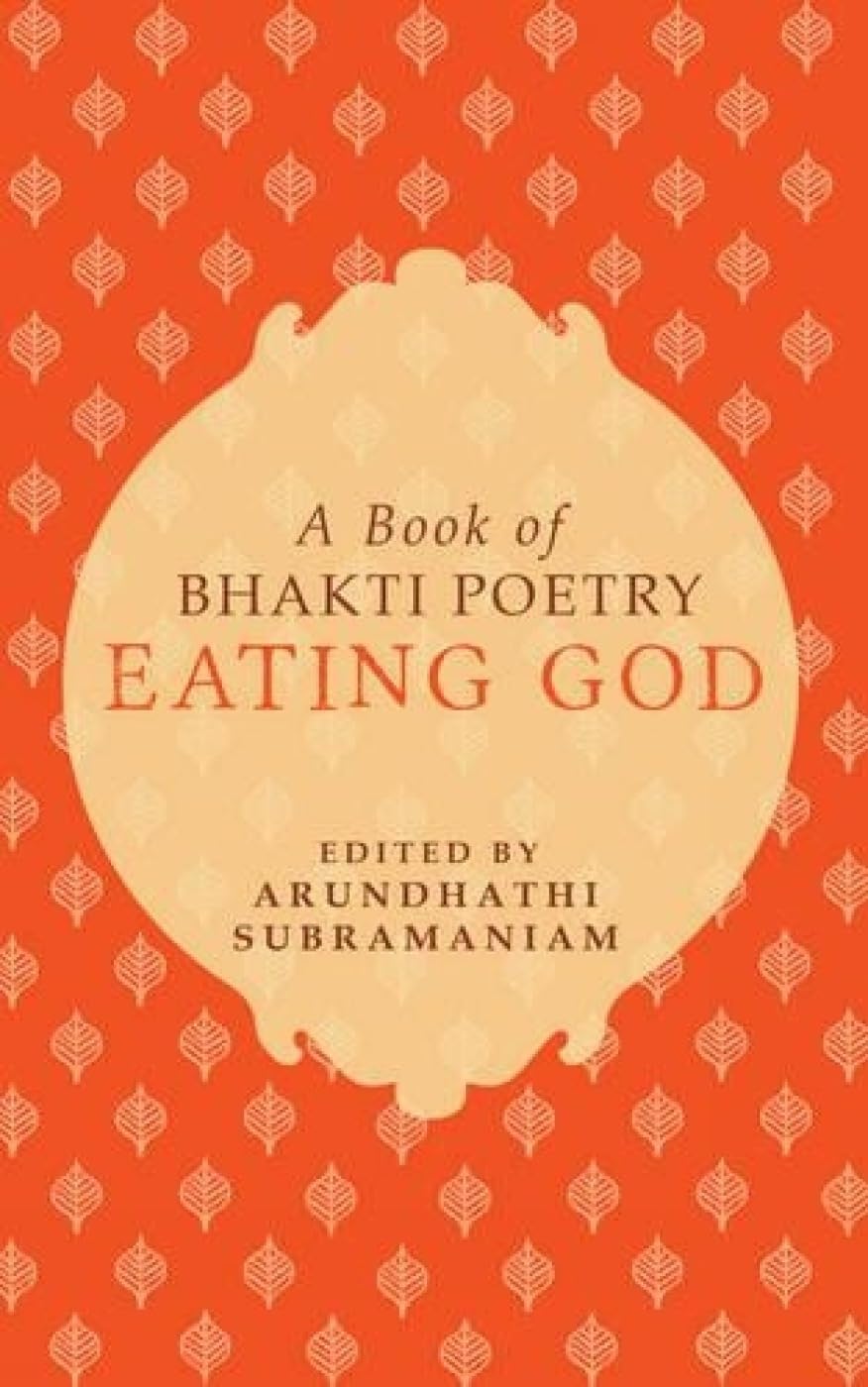 Eating God: A Book Of Bhakti Poetry - Retail Maharaj