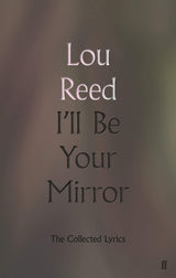 I'll Be Your Mirror: The Collected Lyrics - Retail Maharaj