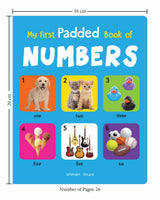 My First Padded Book of Numbers: Early Learning Board Book for Kids | Learn to Count with Bright and Engaging Pictures | Durable Padded Board Book for Babies, Toddlers & Preschoolers | Ages 0–5 Years - Retail Maharaj