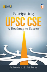 Navigating UPSC CSE: A Roadmap to Success (The Change Makers) - Comprehensive Guide for Civil Services Examination Preparation with Expert Strategies and Tips for Aspirants - Retail Maharaj