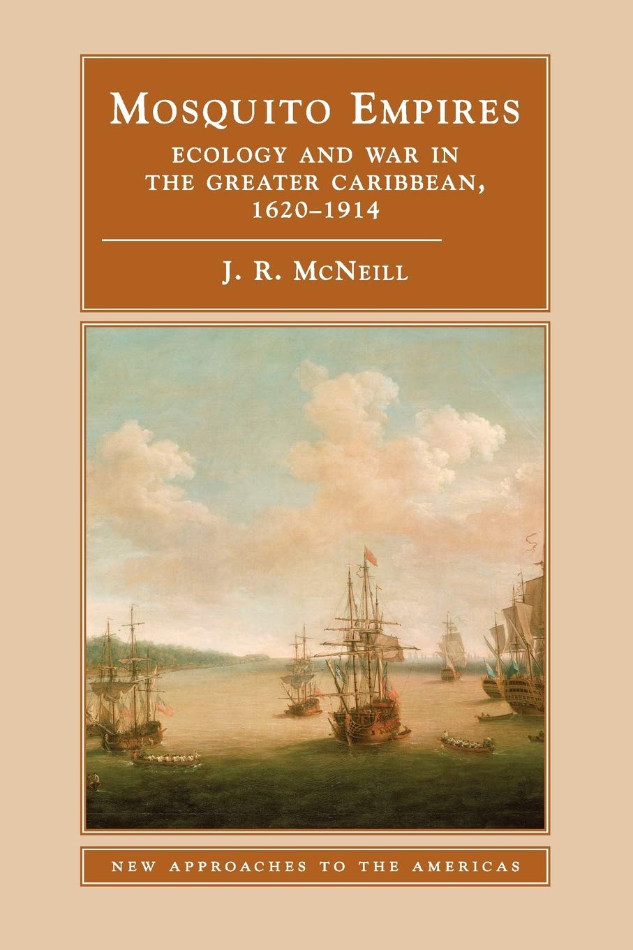 Mosquito Empires: Ecology and War in the Greater Caribbean, 1620–1914 (New Approaches to the Americas) - Retail Maharaj