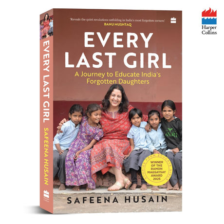 Every Last Girl: A Journey to Educate India's Forgotten Daughters - Retail Maharaj