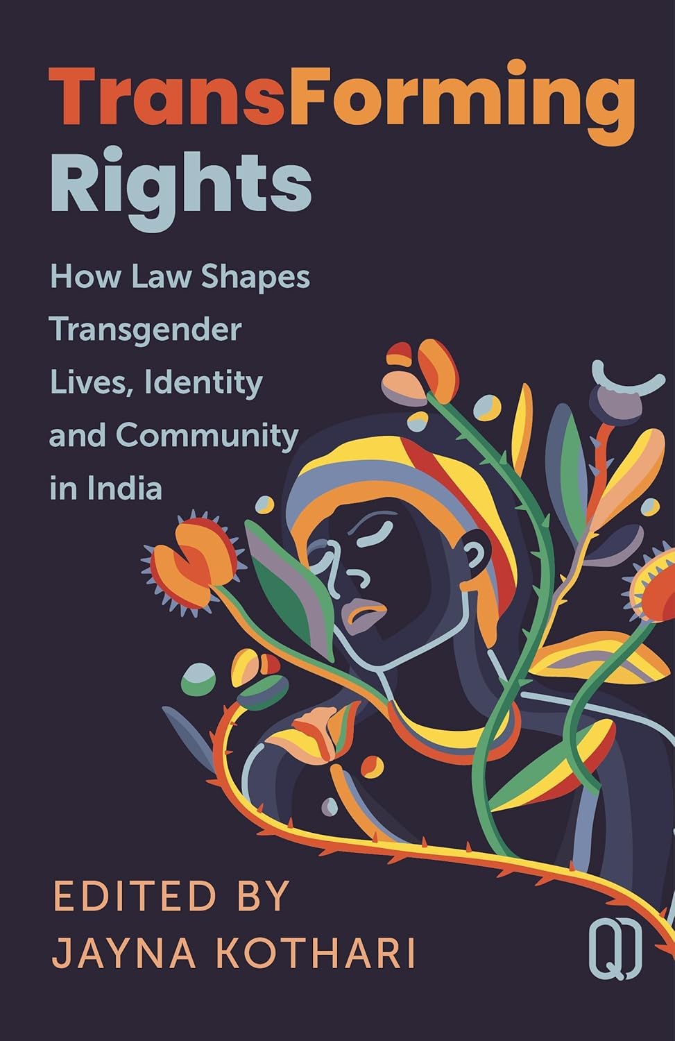 Transforming Rights: How Law Shapes Transgender Lives, identity and Community in India - Retail Maharaj