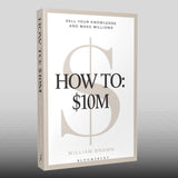 How To: $10M Sell Your Knowledge And Make Millions - Retail Maharaj