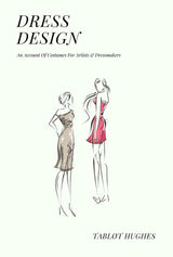 Dress Design: An Account of Costume for Artists & Dressmakers - Retail Maharaj