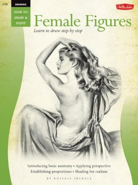 Drawing: Female Figures (How to Draw & Paint/Art Instruction Prog) - Retail Maharaj