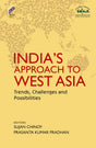 India's Approach to West Asia: Trends, Challenges and Possibilities - Retail Maharaj