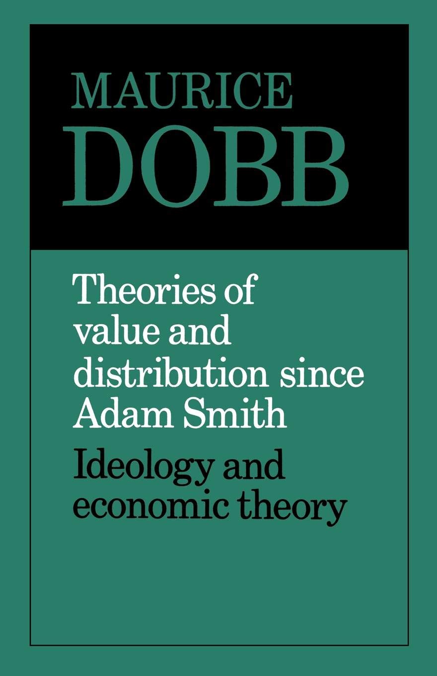 Theories of Value and Distribution since Adam Smith: Ideology and Economic Theory - Retail Maharaj
