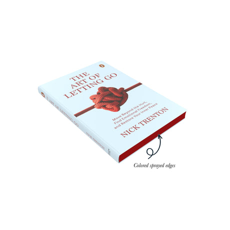 The Art of Letting Go: Move Beyond the Hurt, Find Emotional Freedom and Restore Your Inner Peace - Retail Maharaj