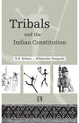 Tribals and the Indian Constitution: Functioning of Fifth Schedule in the State of Orissa - Retail Maharaj