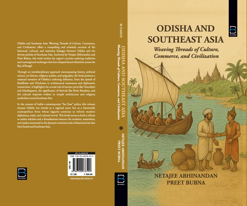 ODISHA AND SOUTHEAST ASIA: Weaving Threads of Culture, Commerce, and Civilization - Retail Maharaj