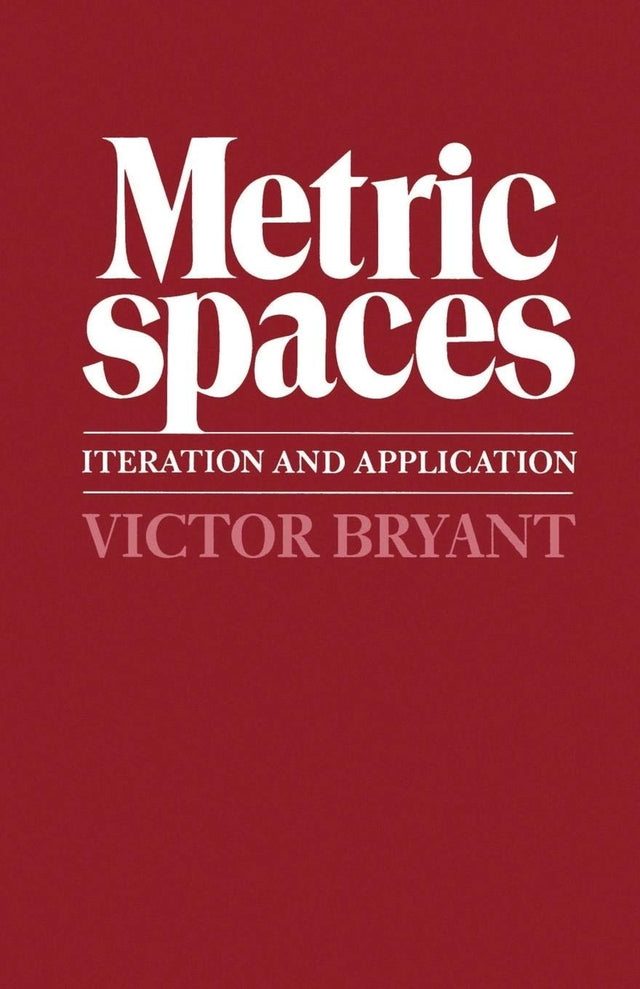 Metric Spaces: Iteration and Application - Retail Maharaj