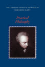 Practical Philosophy (The Cambridge Edition of the Works of Immanuel Kant) - Retail Maharaj