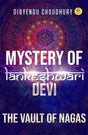 Mystery of Lankeshwari Devi - The Vault of Nagas - Retail Maharaj