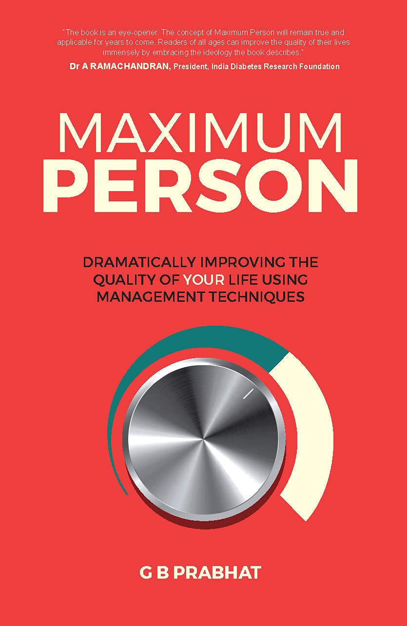 MAXIMUM PERSON: Dramatically Improving The Quality Of Your Life Using Management Techniques - Retail Maharaj