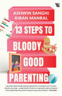 13 Steps to Bloody Good Parenting - Retail Maharaj