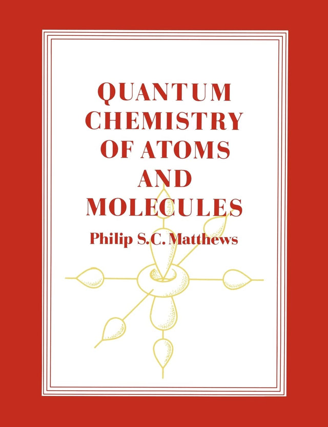 Quantum Chemistry of Atoms and Molecules - Retail Maharaj