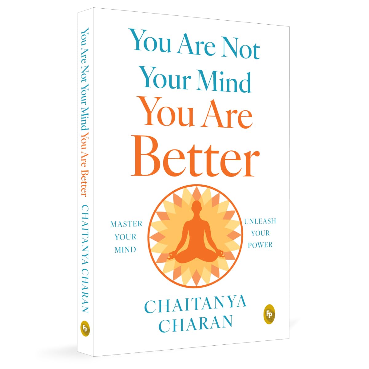 You are not Your Mind: You are Better by Chaitanya Charan - Retail Maharaj