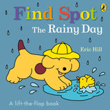 Find Spot: The Rainy Day: A Lift-the-Flap Story - Retail Maharaj