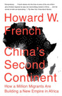 China's Second Continent: How a Million Migrants Are Building a New Empire in Africa - Retail Maharaj