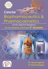 Concise Biopharmaceutics and Pharmacokinetics for the Students of B.Pharm 6th Semester (First Edition, 2025) - Retail Maharaj