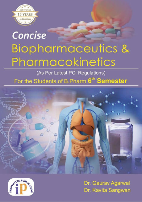 Concise Biopharmaceutics and Pharmacokinetics for the Students of B.Pharm 6th Semester (First Edition, 2025) - Retail Maharaj