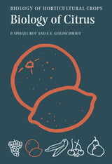 Biology of Citrus (The Biology of Horticultural Crops) - Retail Maharaj