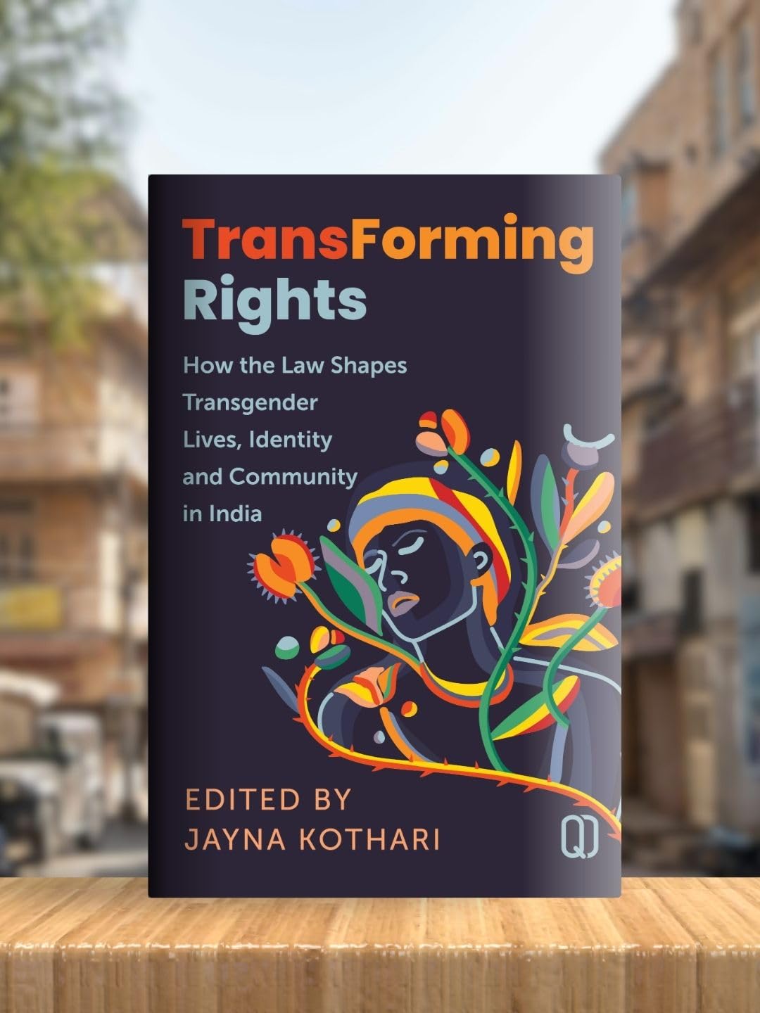 Transforming Rights: How Law Shapes Transgender Lives, identity and Community in India - Retail Maharaj