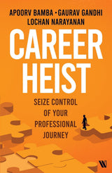 Career Heist: Seize Control of Your Professional Journey - Retail Maharaj
