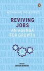 Reviving Jobs: An Agenda for Growth (Rethinking India series Vol 3) - Retail Maharaj