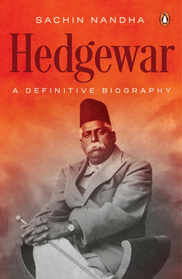 Hedgewar (Founder of Rashtriya Swayamsevak Sangh): A Definitive Biography - Retail Maharaj