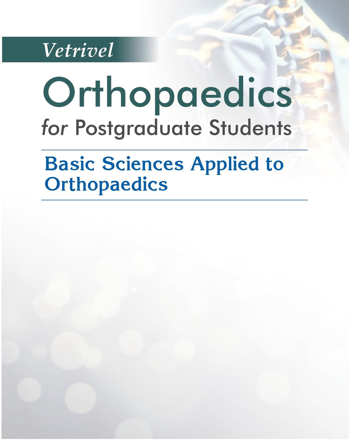 Vetrivel Orthopaedics for Postgraduate Students | Basic Sciences Applied to Orthopaedics - 2025 - Retail Maharaj