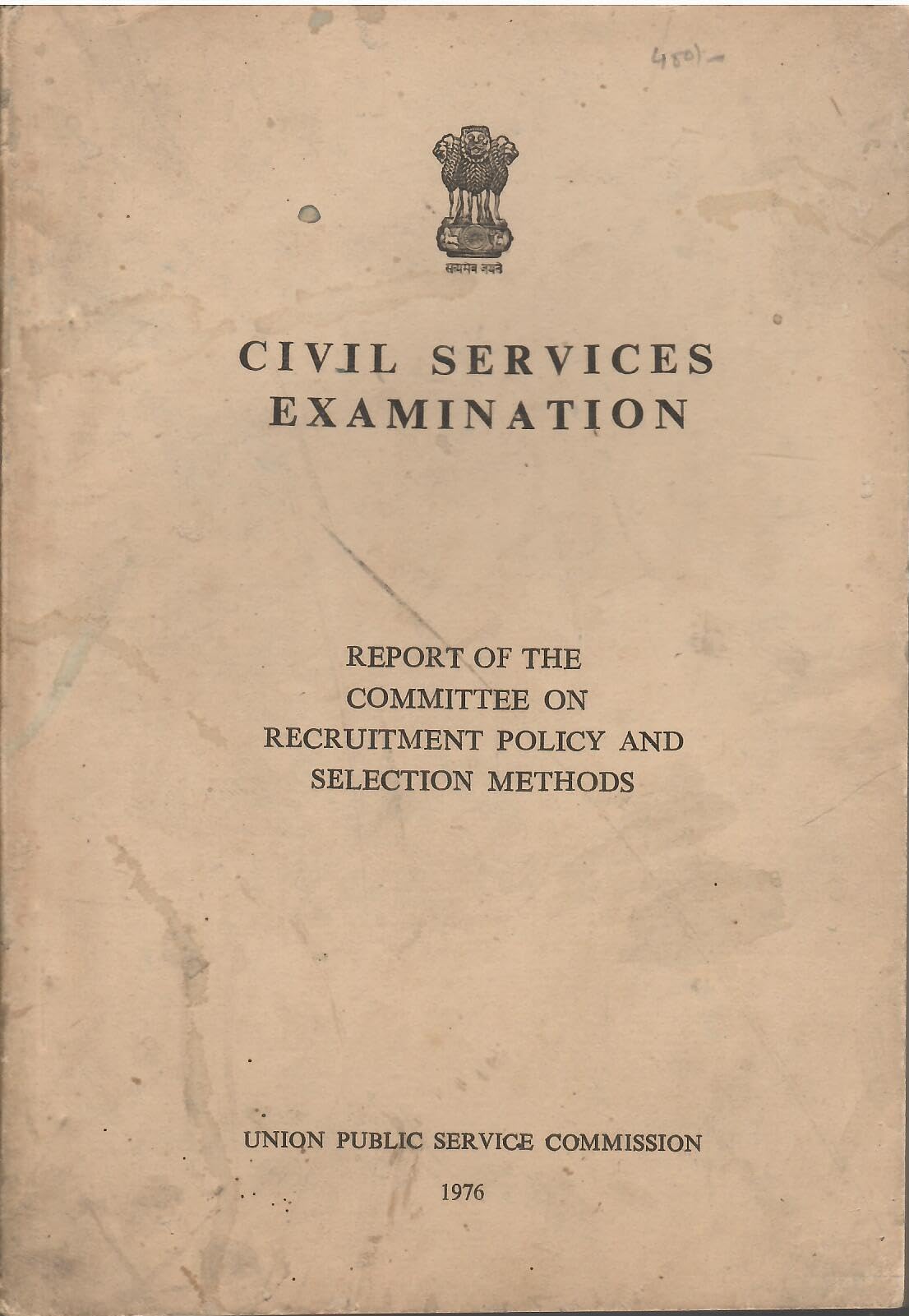 Report Of The Committee On Recruitment Policy And Selection Methods - Civil Services Examination