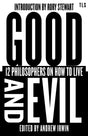 Good and Evil: 12 Philosophers on How to Live (TLS Books) - Retail Maharaj