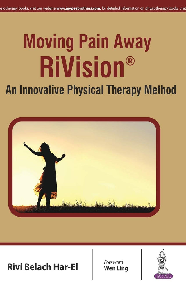 MOVING PAIN AWAY RIVISION AN INNOVATIVE PHYSICAL THERAPY METHOD - Retail Maharaj