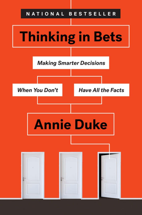Thinking in Bets: Making Smarter Decisions When You Don't Have All the Facts - Retail Maharaj