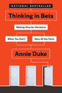 Thinking in Bets: Making Smarter Decisions When You Don't Have All the Facts - Retail Maharaj