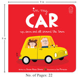 In My Car: Up, Down and All Around the Town – Interactive Board Book for Kids | Ride Through the Neighborhood with Fun Rhymes, Bright Pictures & ... for Toddlers & Preschoolers | Ages 2–5 Years - Retail Maharaj
