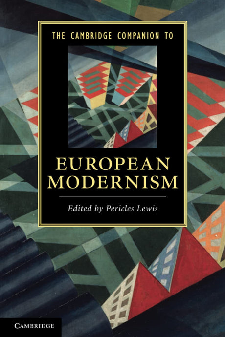 Cambridge Companion to European Modernism (Cambridge Companions to Literature) - Retail Maharaj