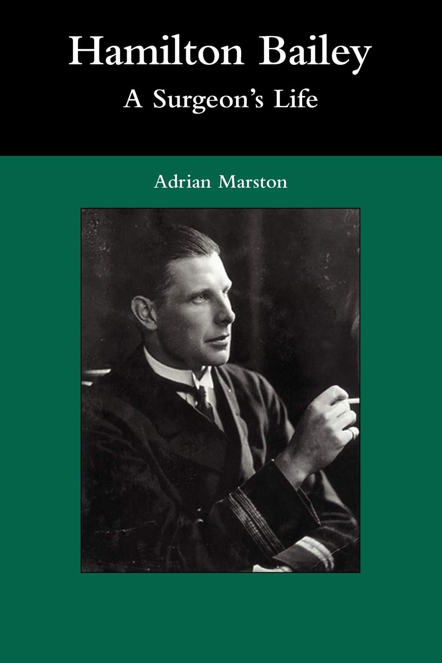Hamilton Bailey: A Surgeon's Life - Retail Maharaj