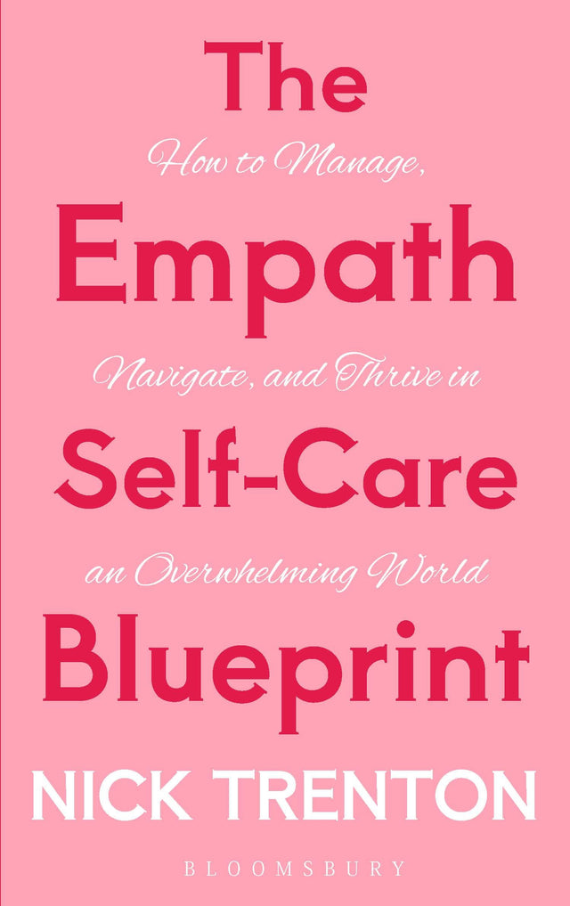 The Empath Self-Care Blueprint : How to Manage, Navigate, and Thrive in an Overwhelming World - Retail Maharaj