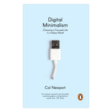 Digital Minimalism: Choosing A Focused Life in A Noisy World - Retail Maharaj