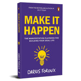 Make It Happen: The Manifestation Playbook for Building Your Ideal Life - Retail Maharaj