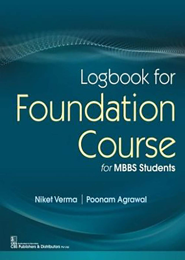 LOGBOOK FOR FOUNDATION COURSE FOR MBBS STUDENTS (PB 2020) - Retail Maharaj