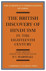 The British Discovery of Hinduism in the Eighteenth Century (European Understanding of India Series) - Retail Maharaj